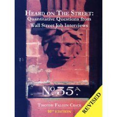 Heard On The Street: Quantitative Questions From Wall Street Job Interviews