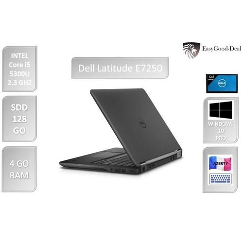 Dell Dell Latitude E7250 Reconditionné Bon État 12.5&Quot; Intel Core i5-5300U 2.3 Ghz 4 Go 128Go SSD Windows 10 Pro Clavier Azerty
