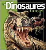 les dinosaures a la loupe