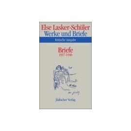 Werke und Briefe. Briefe 1937-1940 - Else Lasker-Schüler