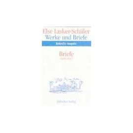 Briefe 1893 - 1913 - Else Lasker-Schüler