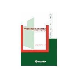 Copyright Limitations and Contracts: An Analysis of the Contractual Overridability of Limitations on Copyright - Lucie M. C. R. Guibault