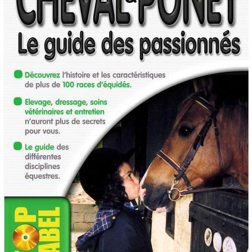 Cheval & Poney - Le Guide Des Passionnés
