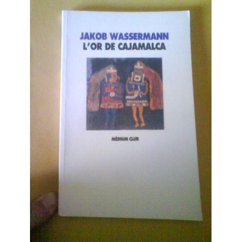 L Or De Cajamalca Récit Autres Rakuten