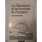 La Depression Et Les Troubles De L Humeur - 