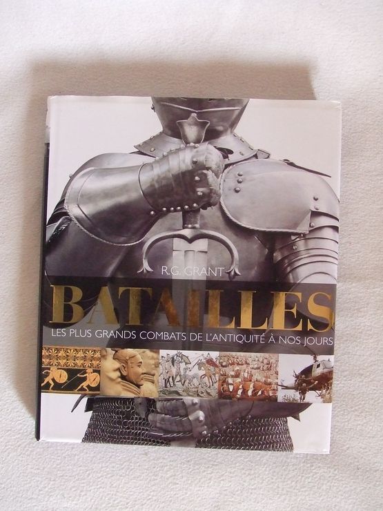 BATAILLES  -  Les plus grands combats de l'antiquité à nos jours