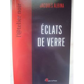 éclats de verre - Jacques Albina