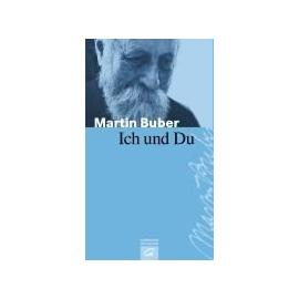 Ich und Du - Martin Buber