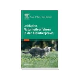 Leitfaden Naturheilverfahren in der Kleintierpraxis - Susan G Wynn