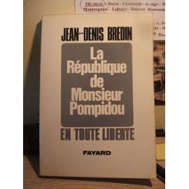 La République De Monsieur Pompidou - Jean-Denis Bredin
