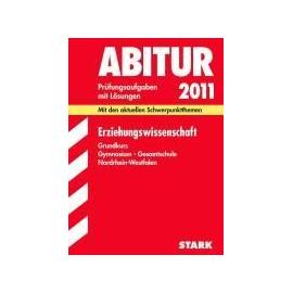 Abitur 2012 Erziehungswissenschaft. Gymnasium / Gesamtschule Nordrhein-Westfalen. Zentralabitur. Grundkurs