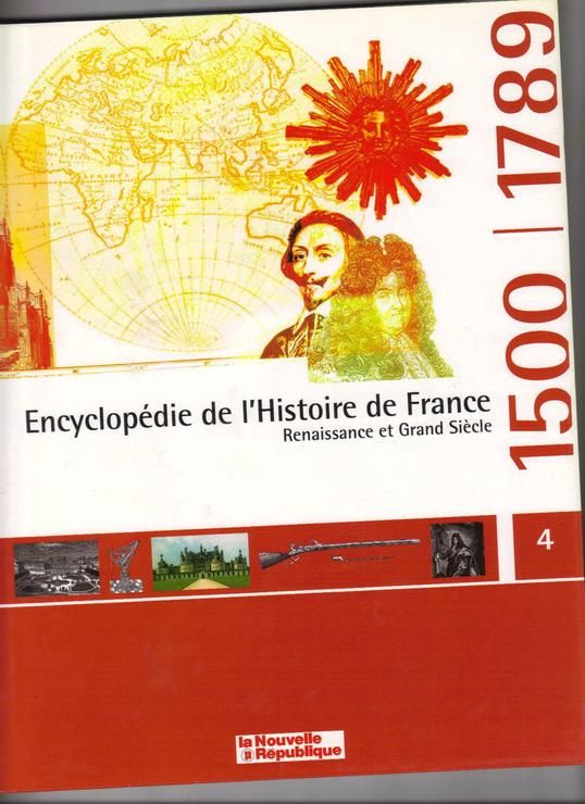 Encyclopédie de l'histoire de France, volume 4: Renaissance et Grand Siècle, 1500-1789