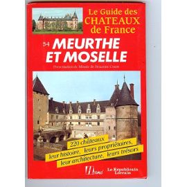 Le Guide Des Châteaux De France Tome 54 - Meurthe-Et-Moselle - Yvan Christ