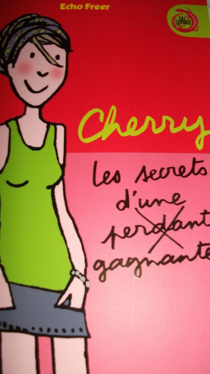 CHERRY, LES SECRETS D UNE PERDANTE GAGNANTE