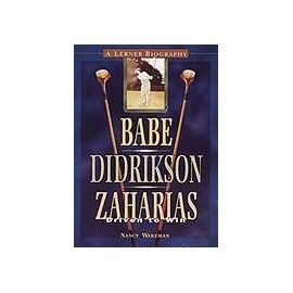 Babe Didrikson Zaharias: Driven to Win (Lerner Biographies)