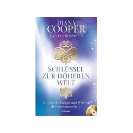 Schlüssel zur höheren Welt - Diana Cooper