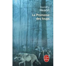 La Promesse Des Loups - Dorothy Hearst