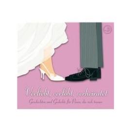 Verliebt, verlobt, verheiratet