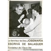 Bulletin Dinformation N 4 Le Serviteur De Dieu Josemaria Escriva De Balaguer Fondateur De Lopus Dei - 