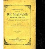 Correspondance Complete De Madame Duchesse Dorleans Tome 1 - 
