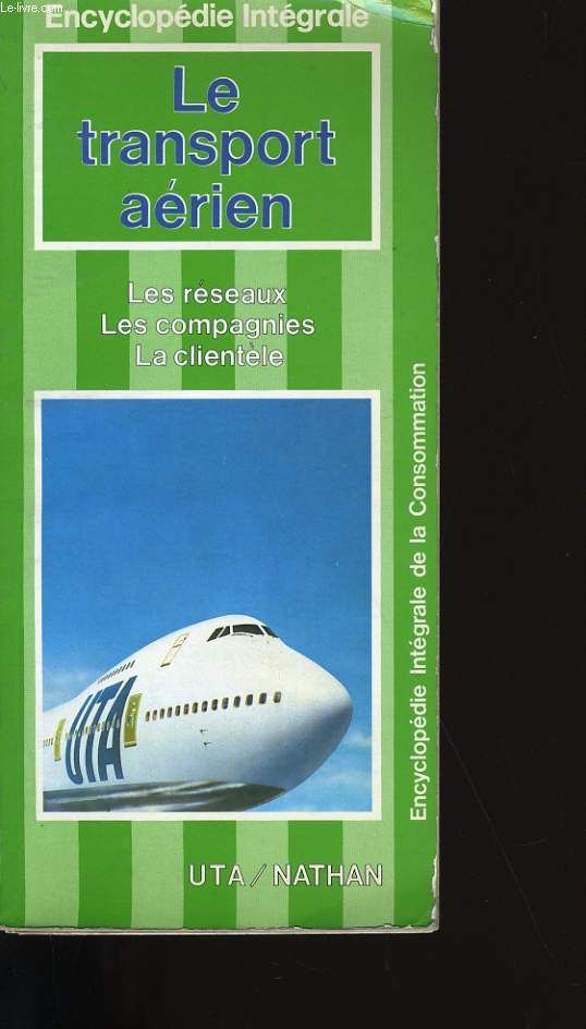Le Transport aérien (Encyclopédie intégrale de la consommation)
