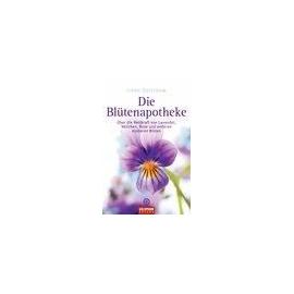 Die Blütenapotheke - Irene Dalichow