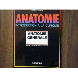 Anatomie, introduction à la clinique - N° 1 - Anatomie - Pierre Kamina