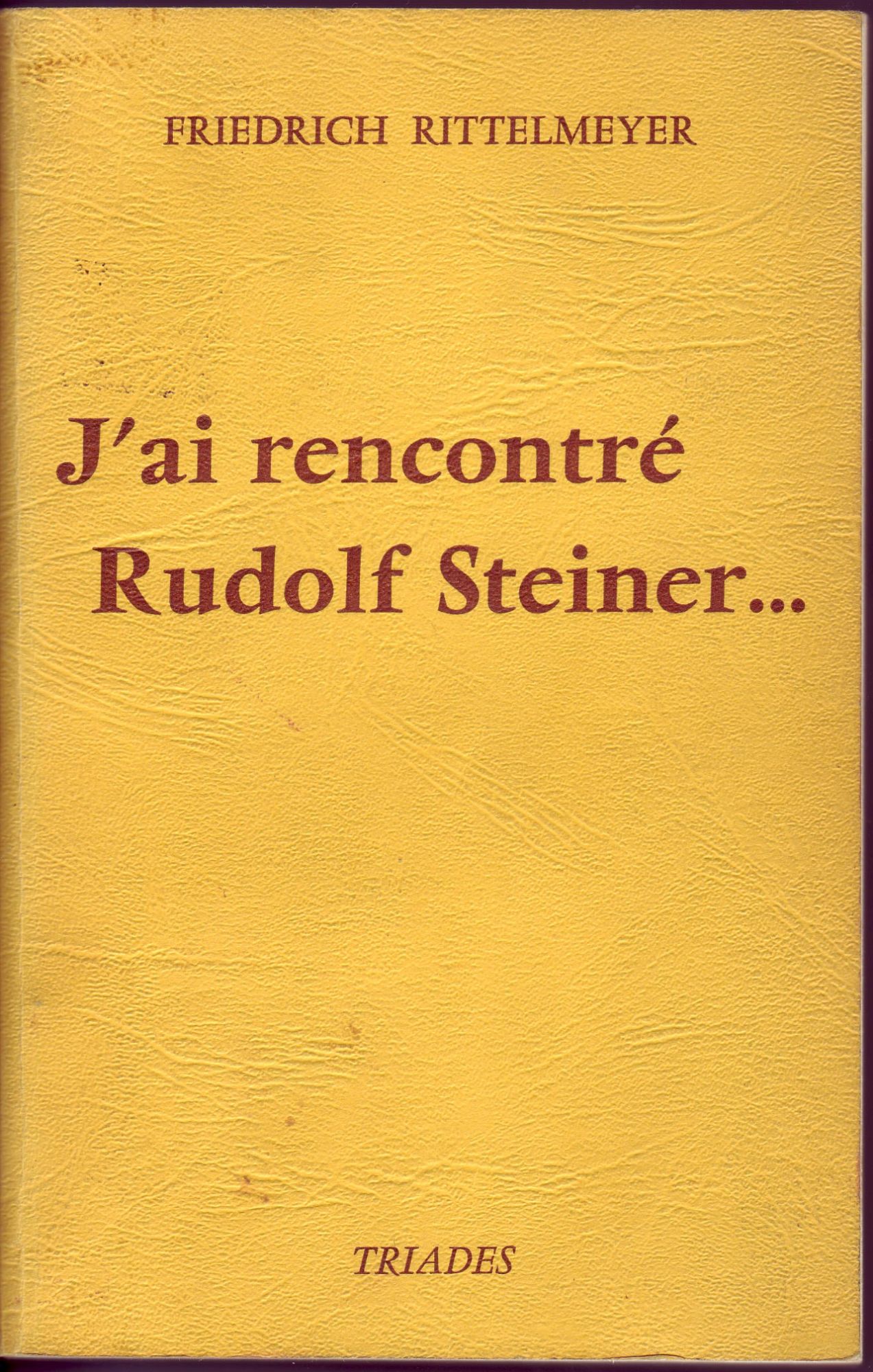 J'ai rencontré Rudolf Steiner