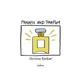 Frauen und Parfum - Christian Roether
