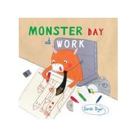 Monster Day at Work - Sarah Dyer