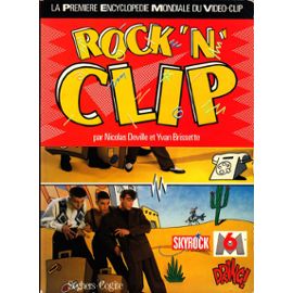 Rock'n Clip - La Première Encyclopédie Mondiale Du Vidéo-Clip - Brissette
