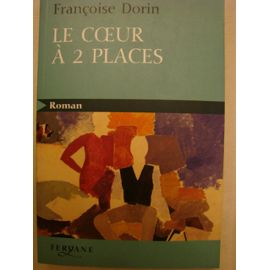 Le Coeur À 2 Places - Françoise Dorin