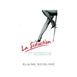 La Seduction - Elaine Sciolino