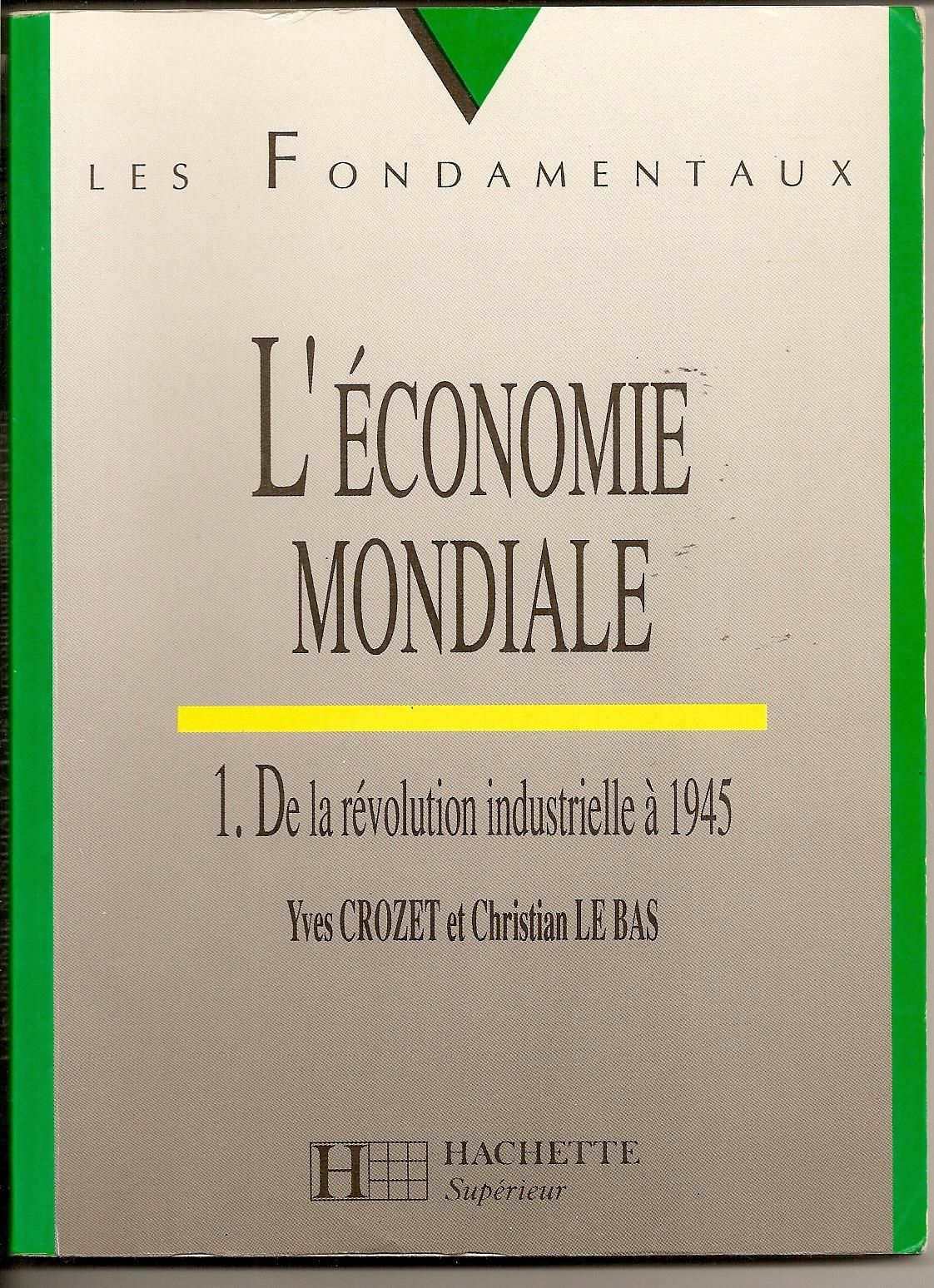 ECONOMIE MONDIALE 1 REVOL. INDUSTRIEL A 1945