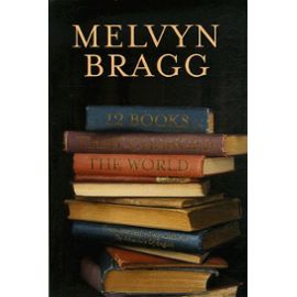 12 Books That Changed The World - Melvyn Bragg