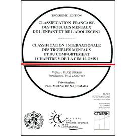 Classification Française Des Troubles Mentaux De L'enfant Et De L'adolescent, Classification Internationale Des Troubles Mentaux Et Du Comportement Chapitre V De La Cim 10-Oms - 3ème Édition - Nicole Quemada