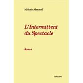 Lintermittent Du Spectacle - 