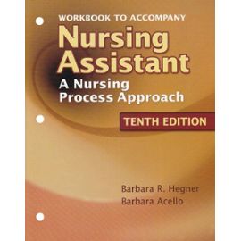 Workbook for Hegner/Acello/Caldwell's Nursing Assistant: A Nursing Process Approach, 10th - Collectif