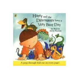 Harry and the Dinosaurs Have a Very Busy Day - Ian Whybrow