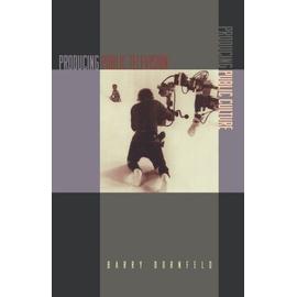 Producing Public Television, Producing Public Culture - Barry Dornfeld