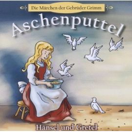 Aschenputtel - Hänsel und Gretel - Jakob Grimm