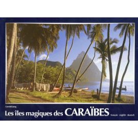 Les Iles Magiques Des Caraibes - Edition Trilingue Français-English-Deutsch - Gerold Jung