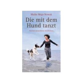 Die mit dem Hund tanzt - Maike Maja Nowak