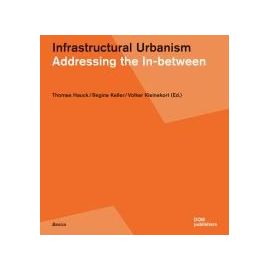 Infrastructural Urbanism - Collectif