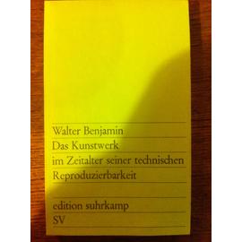 Das Kunstwerk im Zeitalter seiner technischen Reproduzierbarkeit - Walter Benjamin