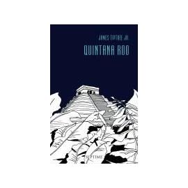 Quintana Roo - James Jr. Tiptree