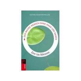 Der wahre Mensch ohne Rang und Namen - Dieter Wartenweiler
