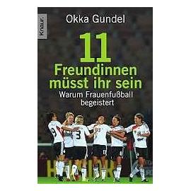Elf Freundinnen müsst ihr sein - Okka Gundel