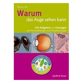 Bils, W: Biologisches Wissen/Warum das Auge