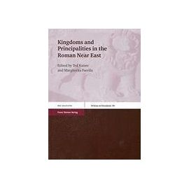 Kingdoms and Principalities in the Roman Near East - Ted Kaizer